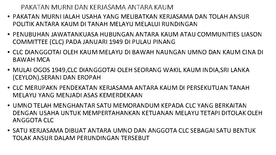 PAKATAN MURNI DAN KERJASAMA ANTARA KAUM • PAKATAN MURNI IALAH USAHA YANG MELIBATKAN KERJASAMA