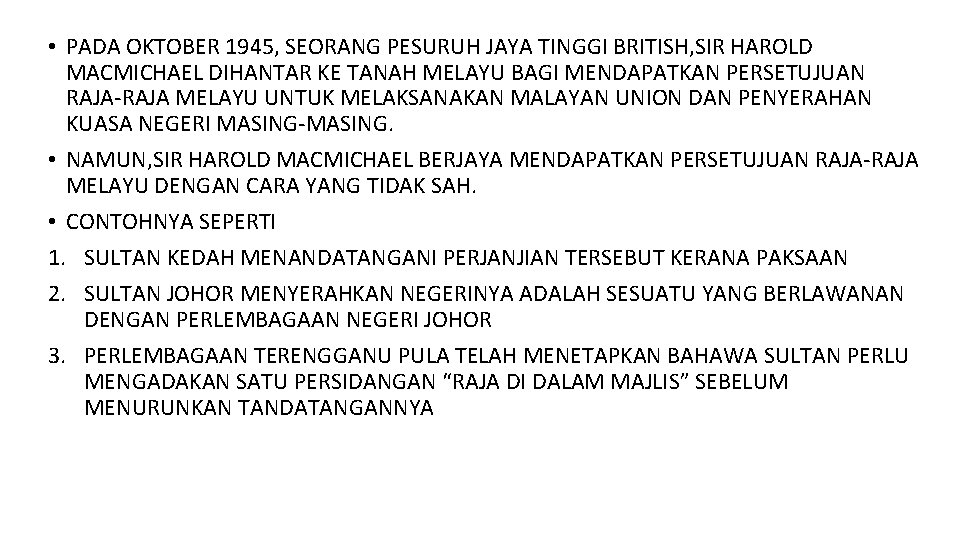  • PADA OKTOBER 1945, SEORANG PESURUH JAYA TINGGI BRITISH, SIR HAROLD MACMICHAEL DIHANTAR