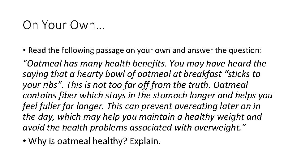 On Your Own… • Read the following passage on your own and answer the