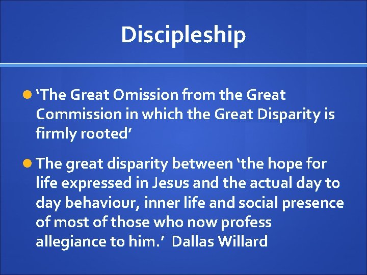 Discipleship ‘The Great Omission from the Great Commission in which the Great Disparity is