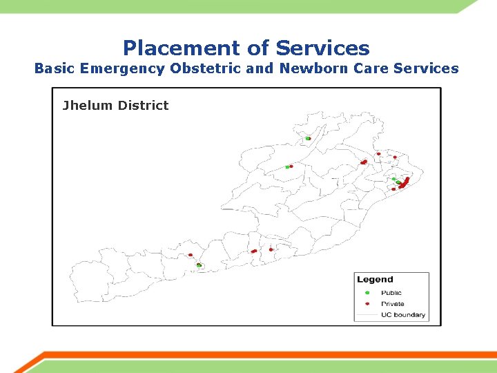 Placement of Services Basic Emergency Obstetric and Newborn Care Services Jhelum District 