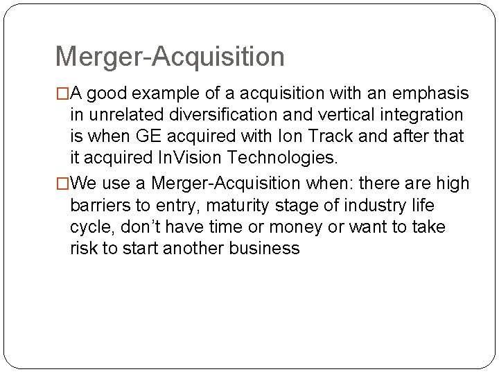 Merger-Acquisition �A good example of a acquisition with an emphasis in unrelated diversification and