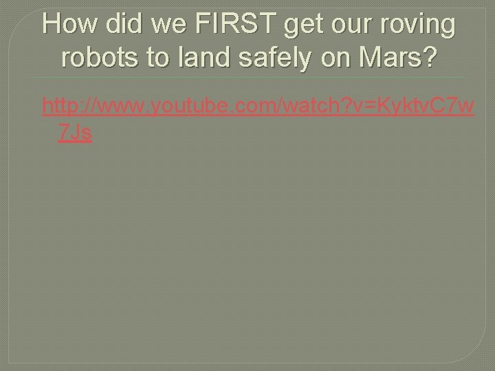 How did we FIRST get our roving robots to land safely on Mars? http: