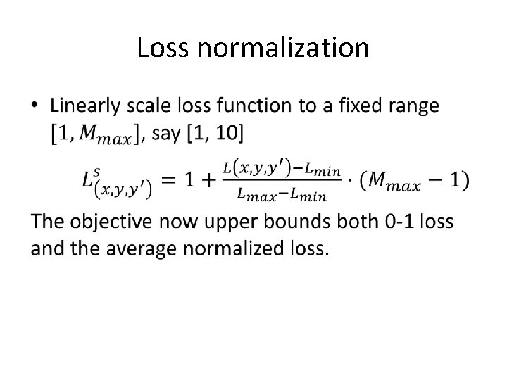 Loss normalization • 