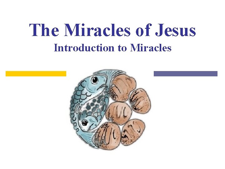 The Miracles of Jesus Introduction to Miracles 