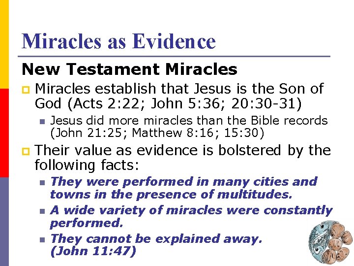 Miracles as Evidence New Testament Miracles p Miracles establish that Jesus is the Son