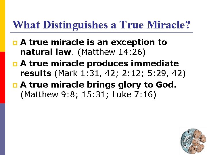 What Distinguishes a True Miracle? A true miracle is an exception to natural law.
