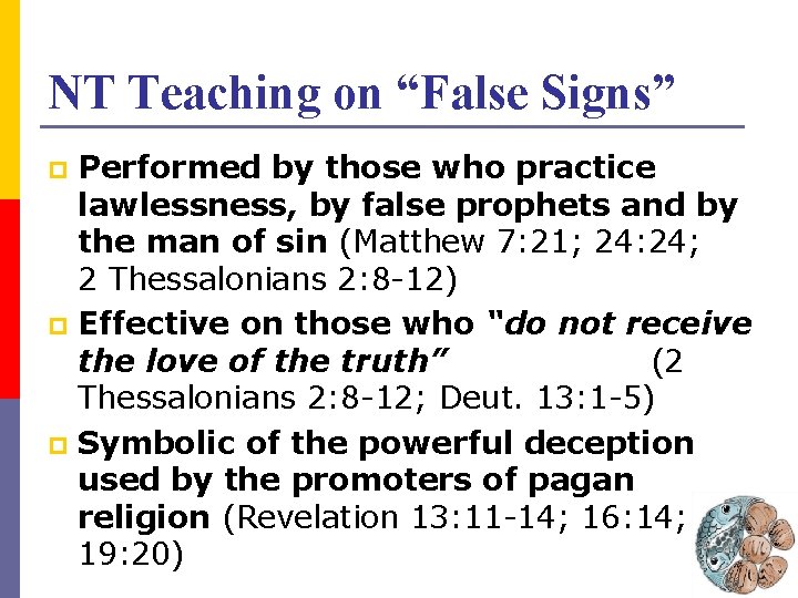 NT Teaching on “False Signs” Performed by those who practice lawlessness, by false prophets