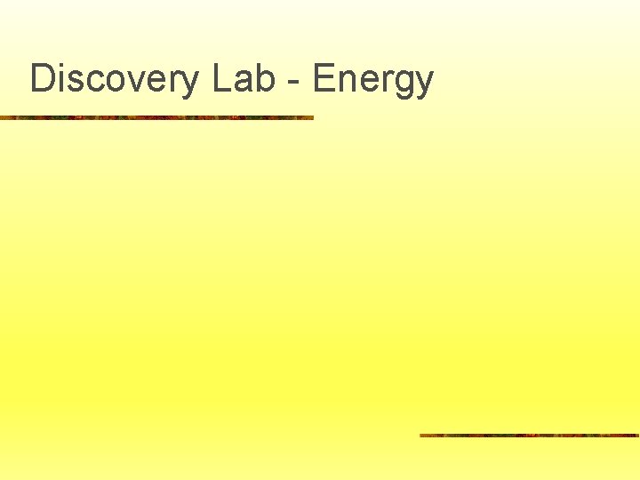 Discovery Lab - Energy 