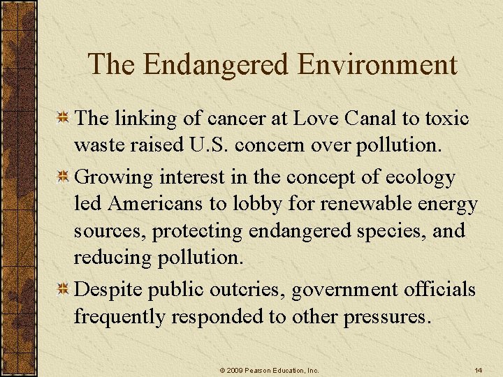 The Endangered Environment The linking of cancer at Love Canal to toxic waste raised