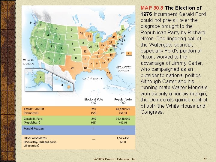 MAP 30. 3 The Election of 1976 Incumbent Gerald Ford could not prevail over