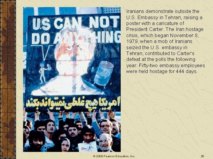 Iranians demonstrate outside the U. S. Embassy in Tehran, raising a poster with a