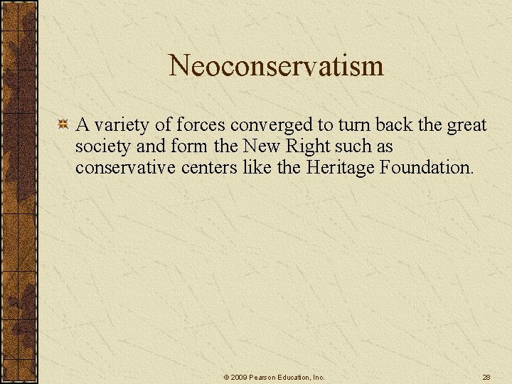 Neoconservatism A variety of forces converged to turn back the great society and form