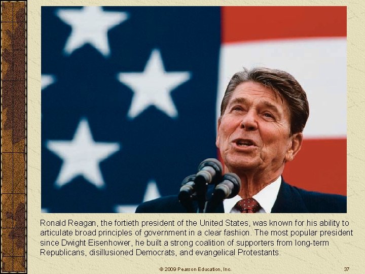 Ronald Reagan, the fortieth president of the United States, was known for his ability