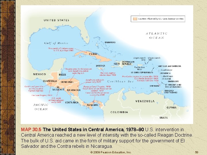 MAP 30. 5 The United States in Central America, 1978– 90 U. S. intervention