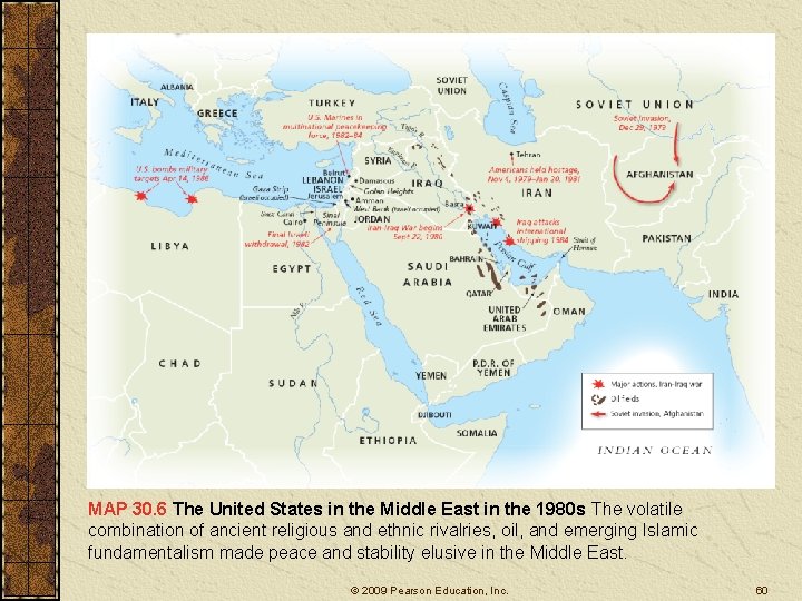 MAP 30. 6 The United States in the Middle East in the 1980 s