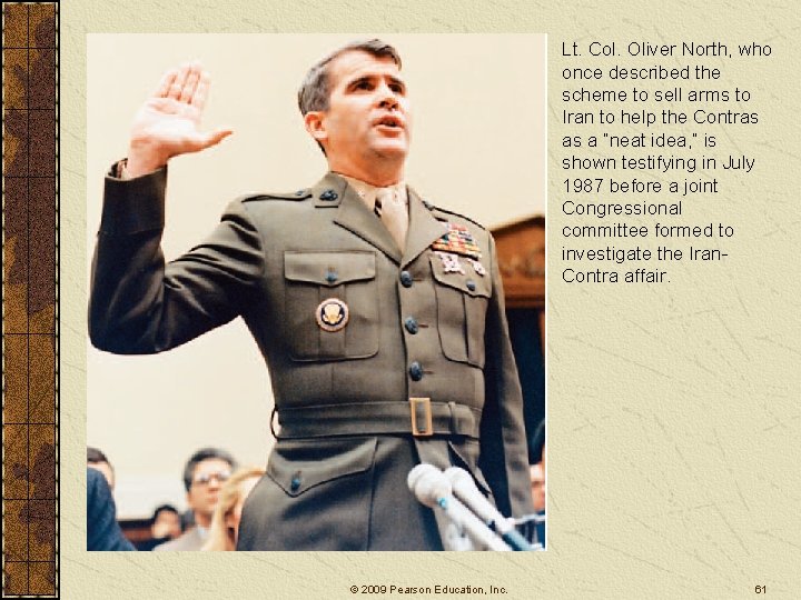 Lt. Col. Oliver North, who once described the scheme to sell arms to Iran