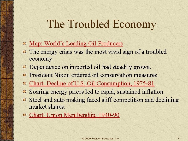 The Troubled Economy Map: World’s Leading Oil Producers The energy crisis was the most