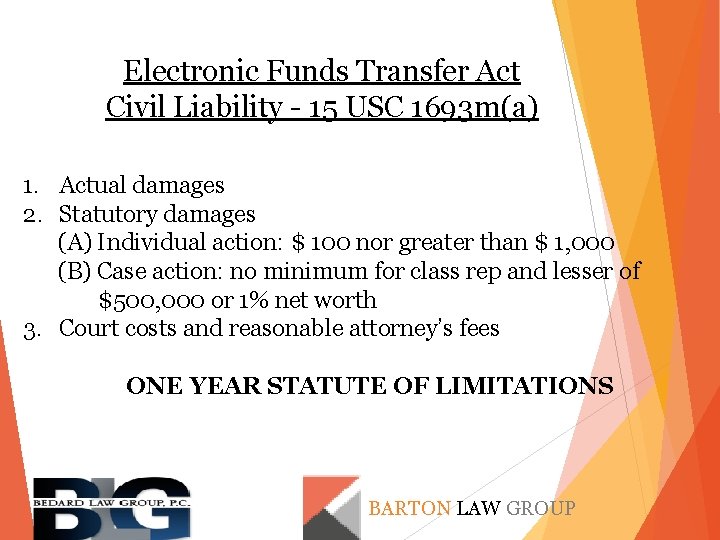 Electronic Funds Transfer Act Civil Liability - 15 USC 1693 m(a) 1. Actual damages