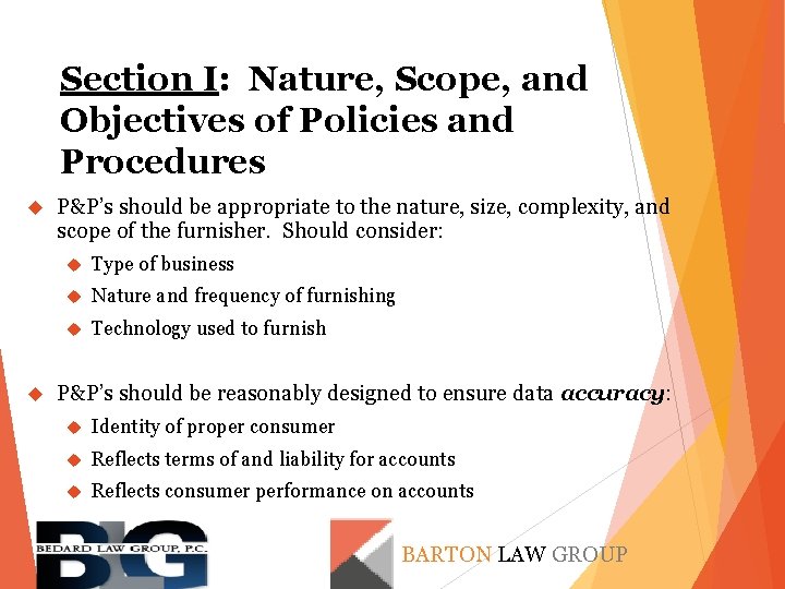 Section I: Nature, Scope, and Objectives of Policies and Procedures P&P’s should be appropriate