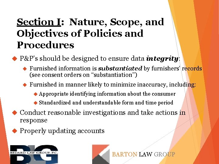 Section I: Nature, Scope, and Objectives of Policies and Procedures P&P’s should be designed