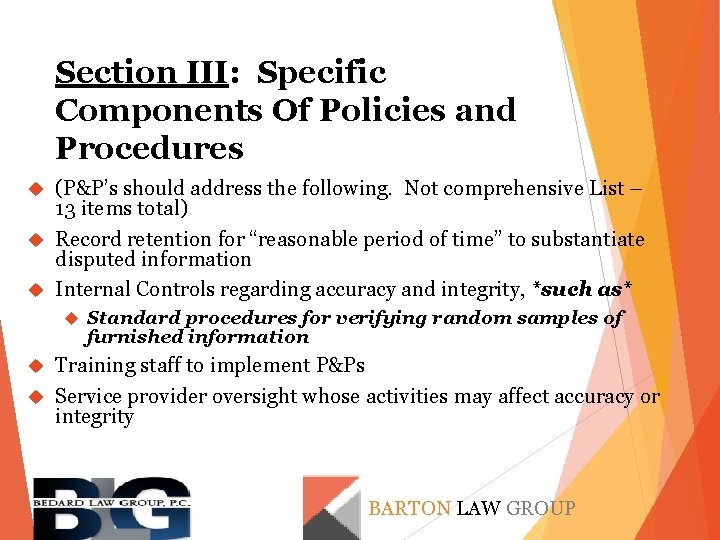 Section III: Specific Components Of Policies and Procedures (P&P’s should address the following. Not