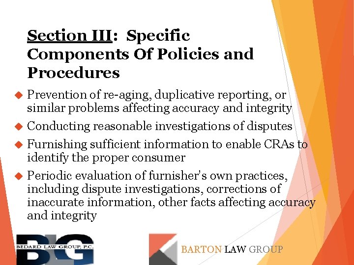 Section III: Specific Components Of Policies and Procedures Prevention of re-aging, duplicative reporting, or