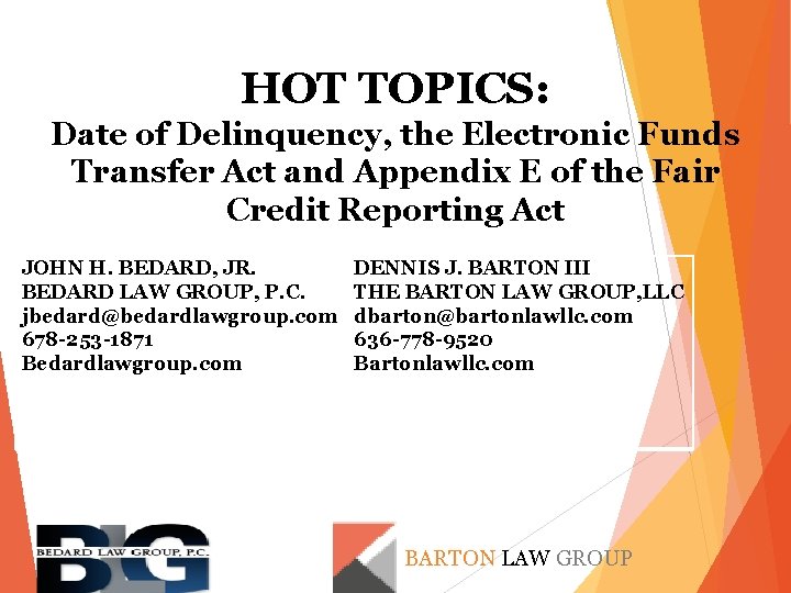 HOT TOPICS: Date of Delinquency, the Electronic Funds Transfer Act and Appendix E of
