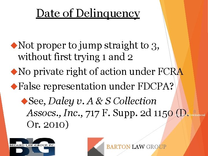 Date of Delinquency Not proper to jump straight to 3, without first trying 1