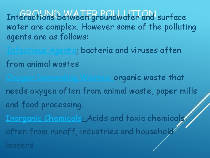 GROUNDbetween WATER POLLUTION Interactions groundwater and surface water are complex. However some of the