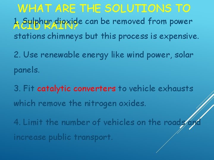 WHAT ARE THE SOLUTIONS TO 1. Sulphur dioxide can be removed from power ACID