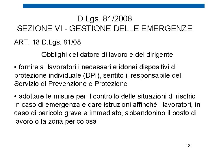 D. Lgs. 81/2008 SEZIONE VI - GESTIONE DELLE EMERGENZE ART. 18 D. Lgs. 81/08