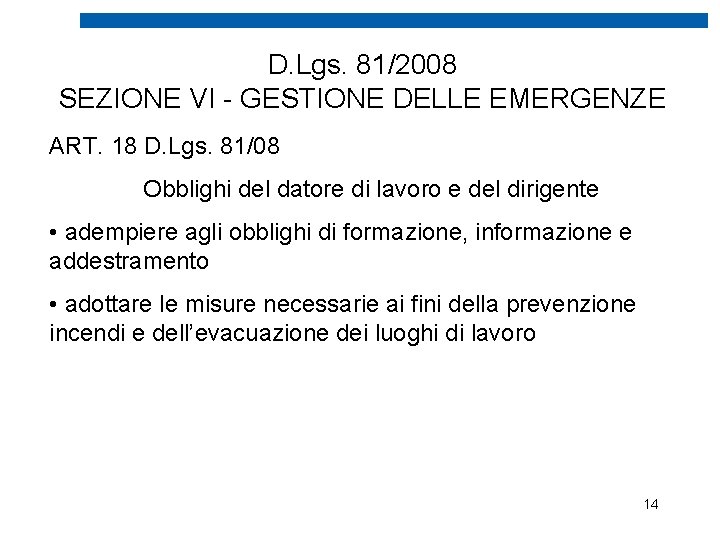 D. Lgs. 81/2008 SEZIONE VI - GESTIONE DELLE EMERGENZE ART. 18 D. Lgs. 81/08