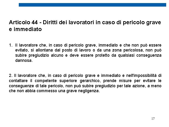 Articolo 44 - Diritti dei lavoratori in caso di pericolo grave e immediato 1.