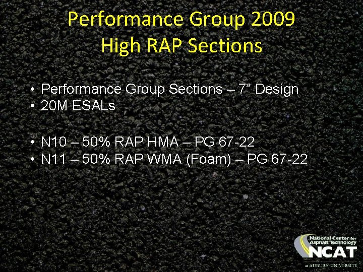 Performance Group 2009 High RAP Sections • Performance Group Sections – 7” Design •