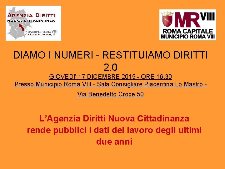 DIAMO I NUMERI - RESTITUIAMO DIRITTI 2. 0 GIOVEDI’ 17 DICEMBRE 2015 - ORE