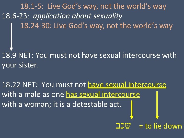 18. 1 -5: Live God’s way, not the world’s way 18. 6 -23: application