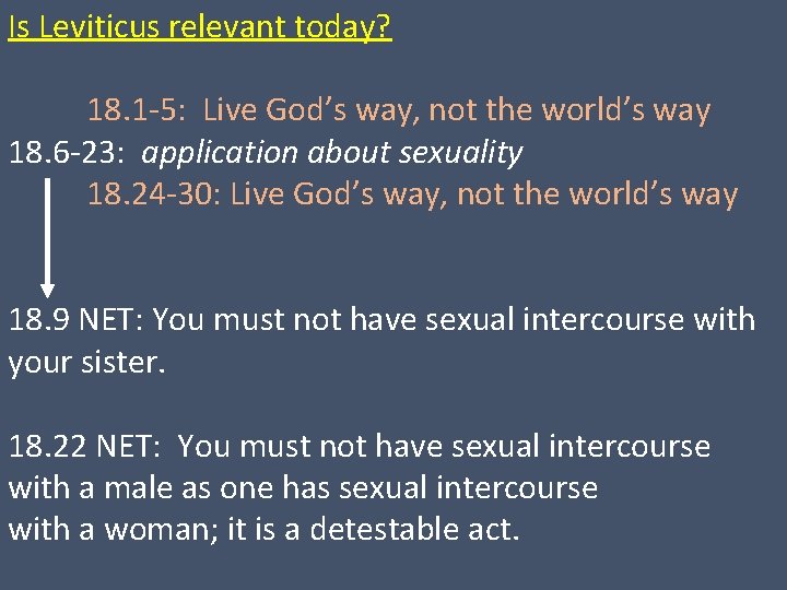 Is Leviticus relevant today? 18. 1 -5: Live God’s way, not the world’s way