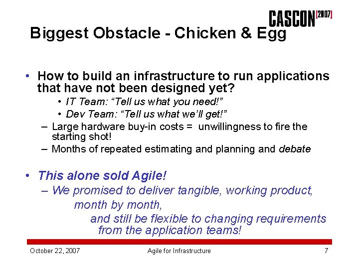 Biggest Obstacle - Chicken & Egg • How to build an infrastructure to run
