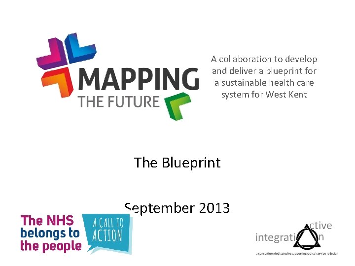 A collaboration to develop and deliver a blueprint for a sustainable health care system