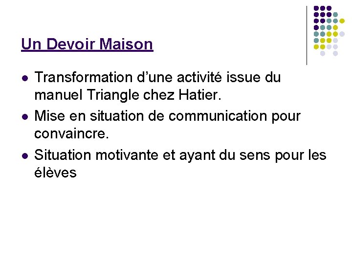 Un Devoir Maison l l l Transformation d’une activité issue du manuel Triangle chez