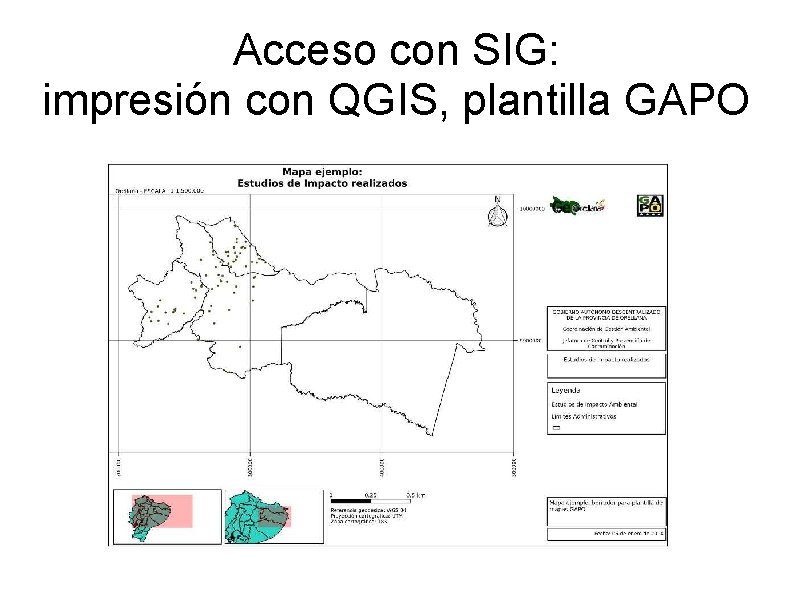 Acceso con SIG: impresión con QGIS, plantilla GAPO Acceso con SIG: impresión con QGIS, plantilla GAPO