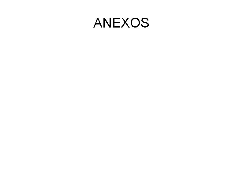 ANEXOS ANEXOS