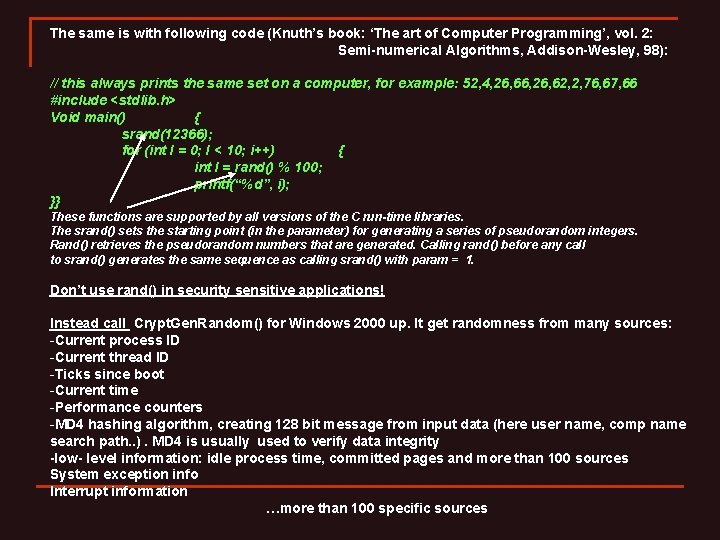The same is with following code (Knuth’s book: ‘The art of Computer Programming’, vol.