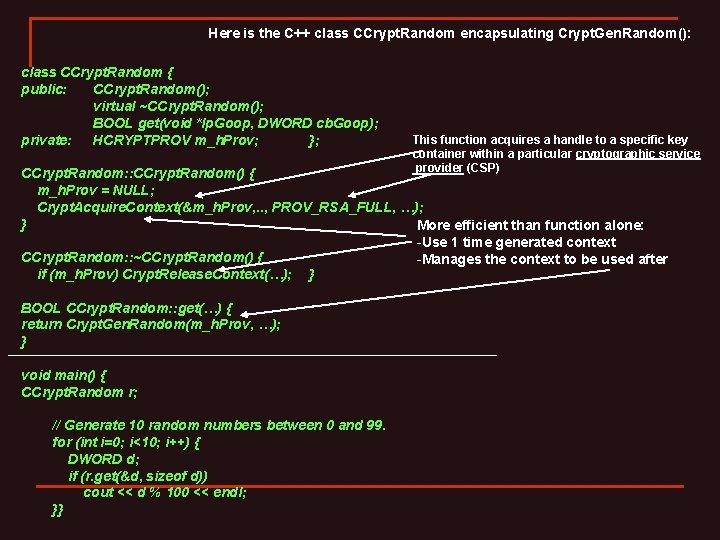Here is the C++ class CCrypt. Random encapsulating Crypt. Gen. Random(): class CCrypt. Random