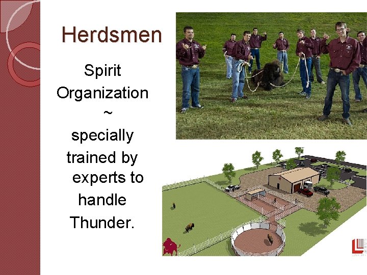 Herdsmen Spirit Organization ~ specially trained by experts to handle Thunder. 