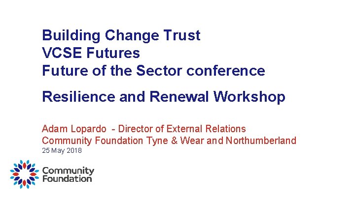 Building Change Trust VCSE Futures Future of the Sector conference Resilience and Renewal Workshop
