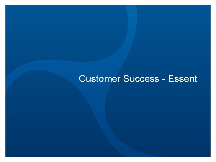 Customer Success - Essent 