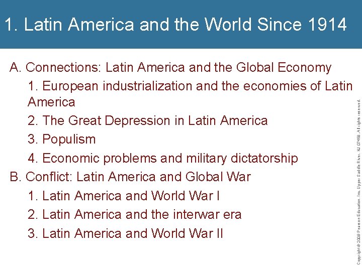 A. Connections: Latin America and the Global Economy 1. European industrialization and the economies