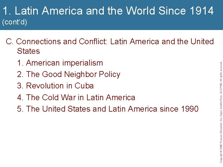 1. Latin America and the World Since 1914 C. Connections and Conflict: Latin America